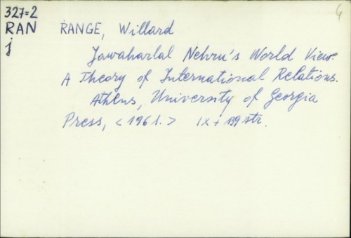 Jawaharlal Nehru's world view : a theory of international relations / Willard Range