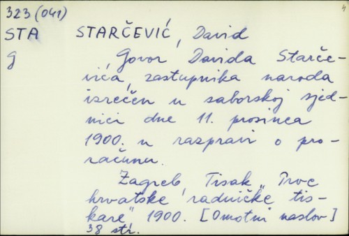 Govor Davida Starčevića, zastupnika naroda izrečen u saborskoj sjednici dne 11. prosinca 1900. u razpravi o proračunu / David Starčević