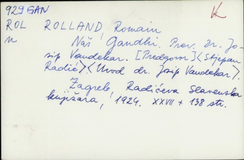 Naš Gandhi / Romain Rolland ; s XXXI. francezkoga izdanja preveo Josip Vandekar.