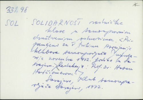 Solidarnost radničke klase u samoupravnim društvenim odnosima / Redak. prof. dr. H. Hadžiomerović