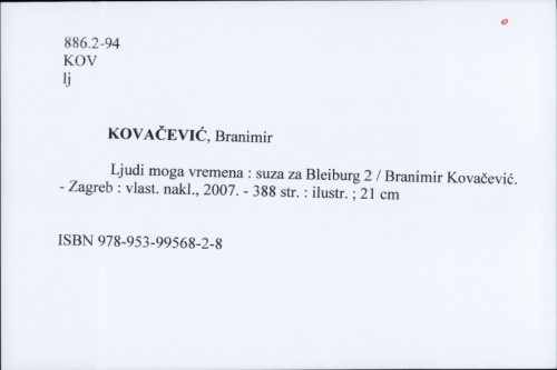 Ljudi moga vremena : suza za Bleiburg 2 / Branimir Kovačević.