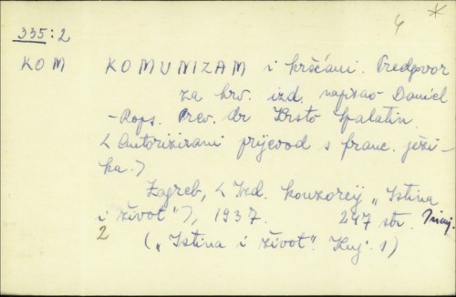 Komunizam i kršćani / [napisali Francois Mauriac, O. Ducattillon, Alexandre Marc, Nikolaj Berdjajev, Denis de Rougemont, Daniel-Rops] ; predgovor za hrvatsko izd. napisao Daniel Rops ; prev. Krsto Spalatin.