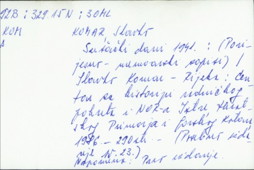 Sušački dani 1941. : (povijesno-memoarski zapisi) / Slavko Komar.