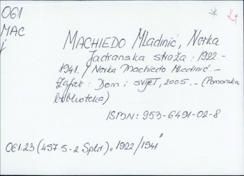 Jadranska straža : 1922.-1941. / Norka Machiedo Mladinić.