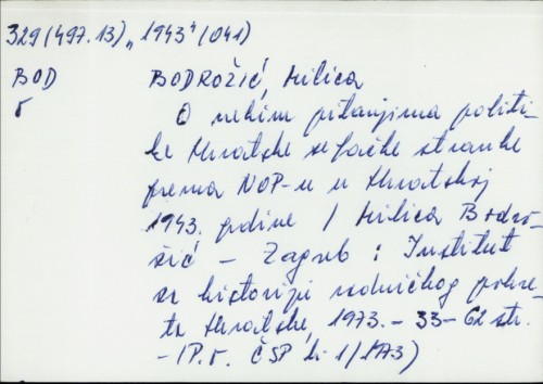 O nekim pitanjima politike Hrvatske seljačke stranke prema NOP-u u Hrvatskoj 1943. godine / Milica Bodrožić