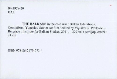 The Balkans in the cold war : Balkan federations, Cominform, Yugoslav-Soviet conflict / [edited by] Vojislav G. Pavlović