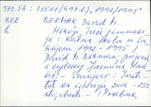 Heroji Treće gimnazije : ratna škola u Sarajevu 1992.-1995. / David M. Berman