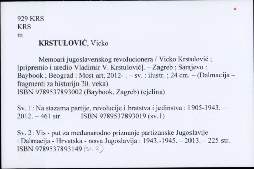 Memoari jugoslavenskog revolucionera / Vicko Krstulović ; [pripremio i uredio Vladimir V. Krstulović].