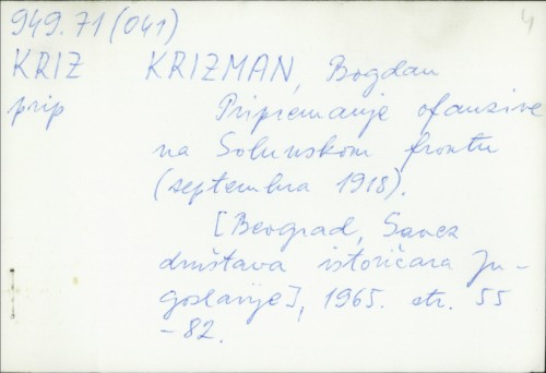 Pripremanje ofanzive na Solunskom frontu (septembra 1918) / Bogdan Krizman.