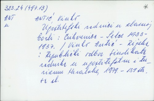 Ugostiteljski radnici u klasnoj borbi : Crikvenica-Selce 1933.-1937. Vinko Antić