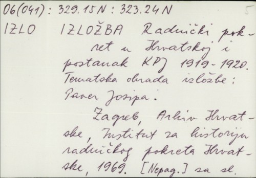 Izložba Radnički pokret u Hrvatskoj i postanak KPJ 1919-1920 / tematska obrada izložbe Josipa Paver