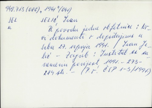 U povodu jedne obljetnice : novi dokumenti o događajima u Srbu 27. srpnja 1941. / Ivan Jelić.