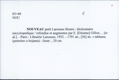 Nouveau petit Larousse illustre : dictionnaire encyclopedique / refondue et augmentee par E. [Etienne] Gillon ... [et al.].