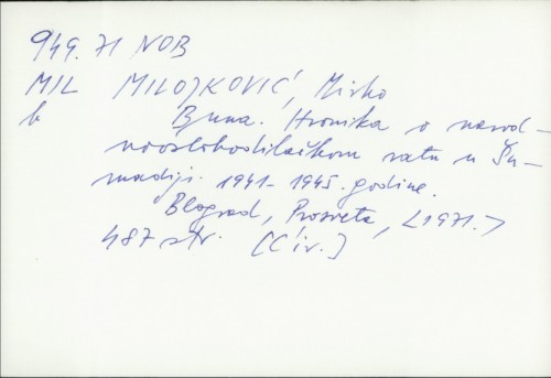 Buna : hronika o narodnooslobodilačkom ratu u Šumadiji 1941-1945. godine / Mirko Milojković