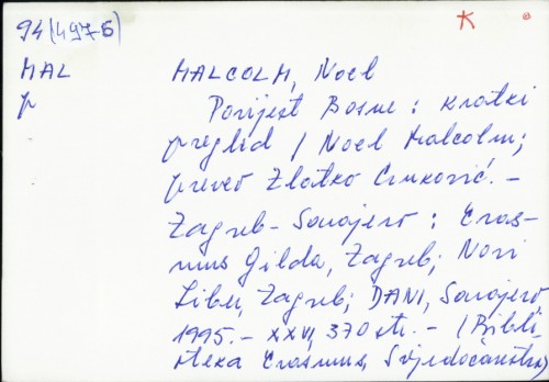 Povijest Bosne : kratki pregled / Noel Malcolm ; [preveo Zlatko Crnković ; izrada karata Božidar Feldbauer].