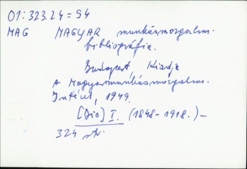 Magyar munkasmozgalom bibliografie /