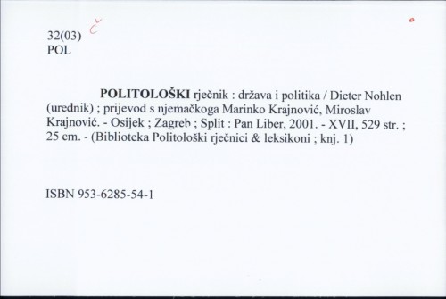 Politološki rječnik : država i politika / Dieter Nohlen (urednik) ; prijevod s njemačkoga Marinko Krajnović, Miroslav Krajnović.