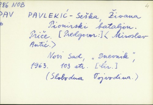 Pionirski bataljon / Živana Pavlekić-Seška.