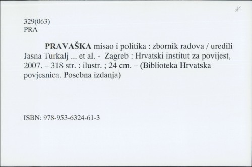 Pravaška misao i politika : zbornik radova / uredili Jasna Turkalj, Zlatko Matijević i Stjepan Matković.