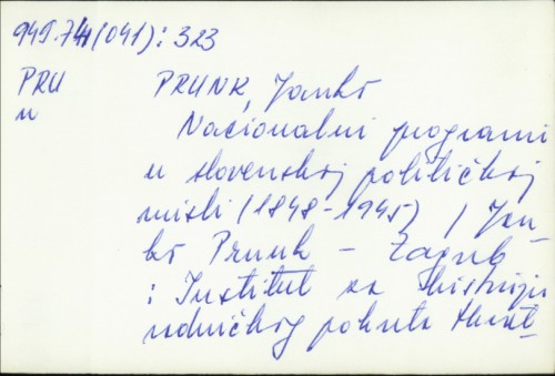 Nacionalni programi u slovenskoj političkoj misli (1848.-1945.) / Janko Prunk