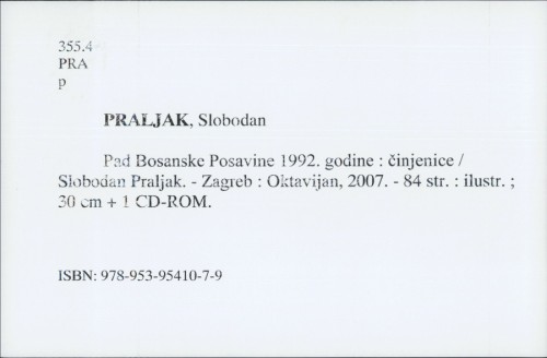 Pad Bosanske Posavine 1992. godine : činjenice / Slobodan Praljak.