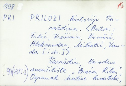 Prilozi historiji Varaždina / [autori: Filić Krešimir, Ilijanić Mira ... [et. al].