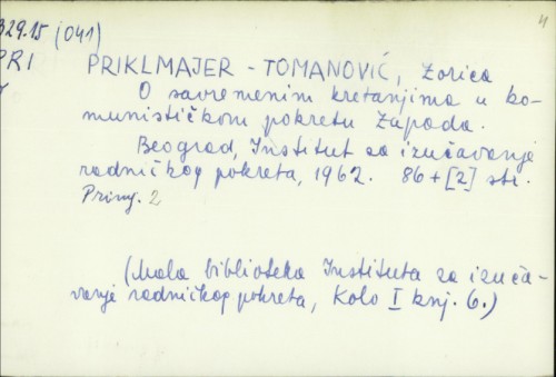 O savremenim kretanjma u komunističkom pokretu Zapada / Zorica Priklmajer-Tomanović.