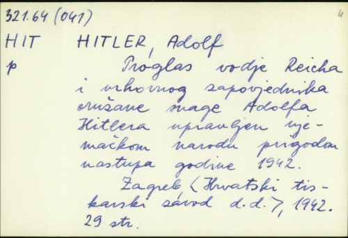 Proglas vođe Reicha i vrhovnog zapovjednika oružane snage Adolfa Hitlera upravljen njemačkom narodu prigodom nastupa godine 1942. / Adolf Hitler