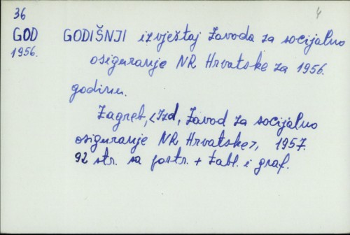 Godišnji izvještaj Zavoda za socijalno osiguranje NR Hrvatske za 1956. godinu /
