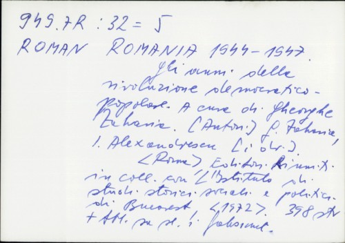 Romania 1944.-1947. : Gli anni della rivoluzione democratico-popolare / A cura di Gheorghe Zaharia et all.