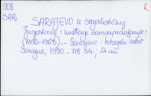 Sarajevo u socijalističkoj Jugoslaviji : uređenje samoupravljanja : (1950-1963) /