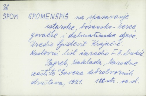Spomenspis na spasavanje istarske, bosansko-hercegovačke i dalmatinske djece / uredio Ljudevit Krajačić ; naslovni list izradio F. A. Dukić.