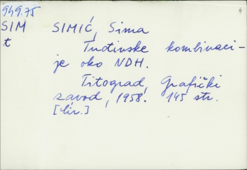 Tuđinske kombinacije oko NDH / Sima Simić.