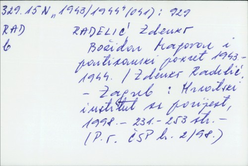Božidar Magovac i partizanski pokret 1943.-1944. / Zdenko Radelić.