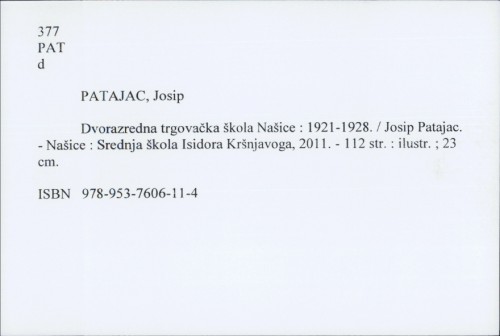 Dvorazredna trgovačka škola Našice : 1921.-1928. / Josip Patajac.
