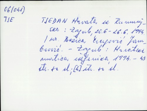 Tjedan Hrvata iz Rumunjske, Zagreb, 20. 6. - 26. 6. 1994. / [urednik Božica Ercegovac Jambrović].