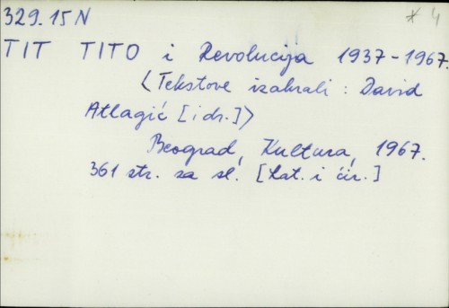 Tito i Revolucija 1937.-1967. / Tesktove izabrali David Atlagić i dr.