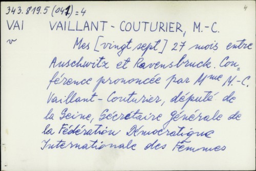 Mes 27 mois entre Auschwitz et Ravensbruck : conférence prononcée par M.-C. Vaillant-Couturier, le mardi 19 mars 1946 au théatre Marigny sous les auspices des Conférences des Ambassadeurs / M. C. Vaillant-Couturier