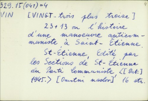 23 + 13  on l'historie d'une manouvre anticommuniste a Saint-Etienne /