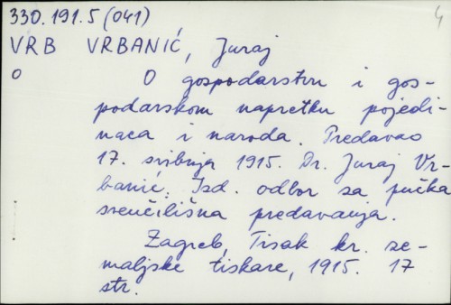 O gospodarstvu i gospodarskom napretku pojedinaca i naroda / predavao 17. svibnja 1915. Juraj Vrbanić.