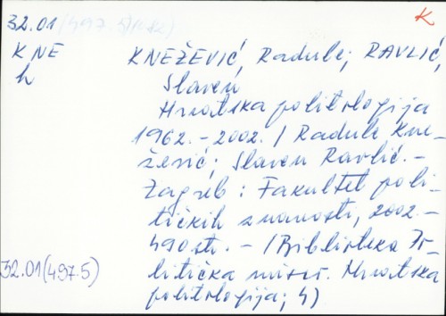 Hrvatska politologija : 1962. - 2002. / [priredili] Radule Knežević i Slaven Ravlić.
