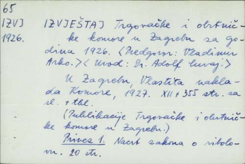 Izvještaj Trgovačke i obrtničke komore u Zagrebu za godinu 1926. / predgovor Vladimir Arko; uvod Adolf Cuvaj