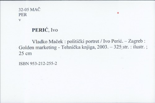 Vladko Maček : politički portret / Ivo Perić.