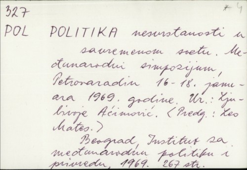 Politika nesvrstanosti u savremenom svetu / međunarodni simpozijum, Petrovaradin, 16-18. januara 1969. godine ; uredio Ljubivoje Aćimović.