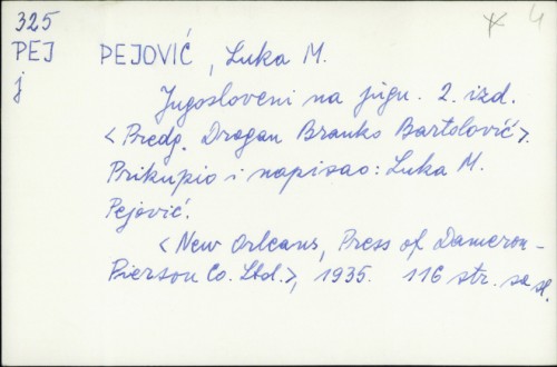 Jugoslaveni na jugu / Luka M. Pejović ; Predg. Dragan Branko Bartolović