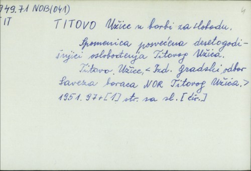 Titovo Užice u borbi za slobodu : Spomenica posvećena desetogodišnjici oslobođenja Titovog Užica /