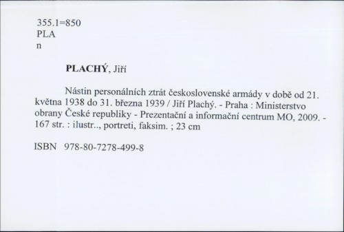 Nástin personálních ztrát československé armády v době od 21. května 1938. do 31. března 1939. / Jiří Plachý