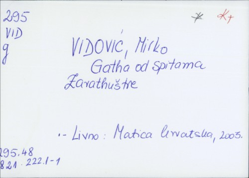 Gatha od Spitama Zarathuštre / Mirko Vidović.