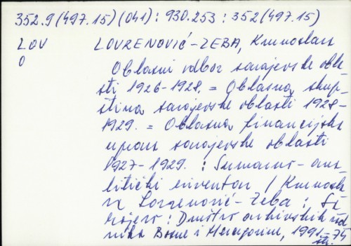 Oblasni odbor sarajevske oblasti 1926-1928. : sumarno-analitički inventar / Krunoslava Lovrenović-Zeba
