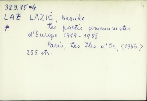 Les partis communistes d'Europe : 1919 - 1955. / Branko Lazić